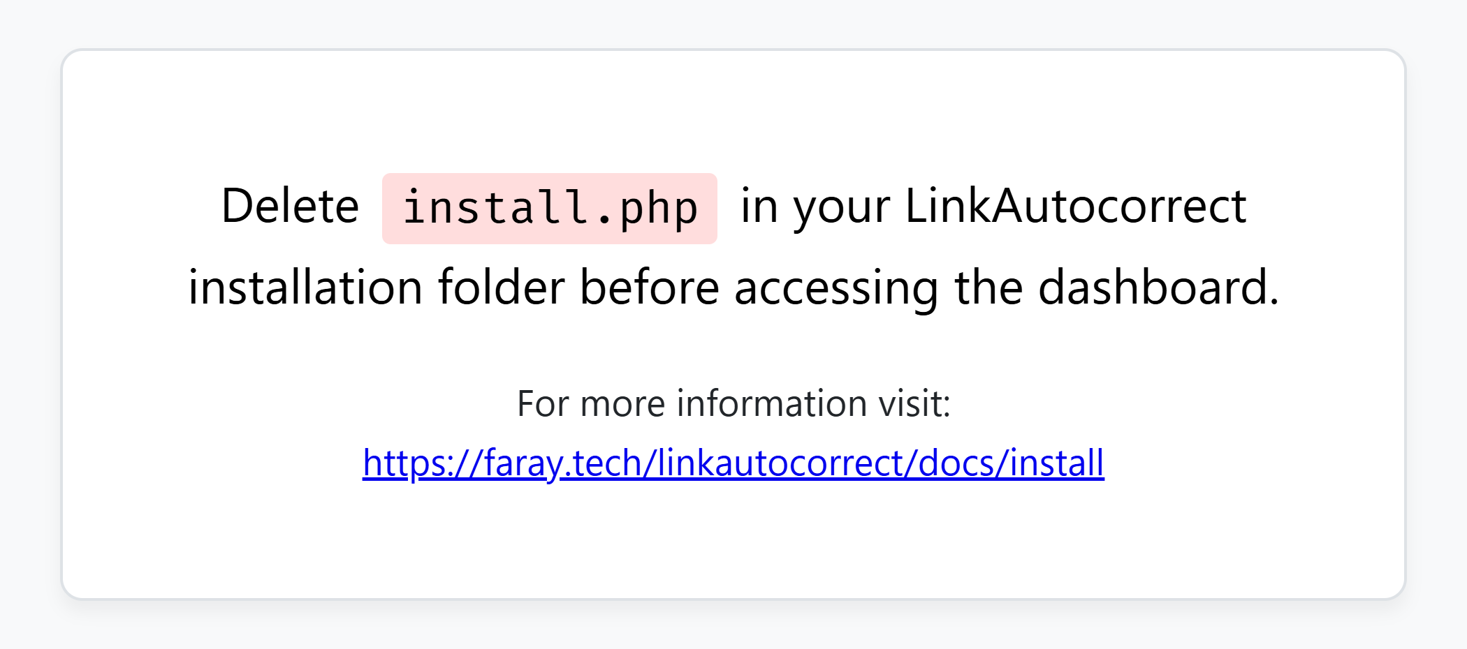 Screenshot from a PC reading Delete install.php in your LinkAutocorrect installation folder before accessing the dashboard.